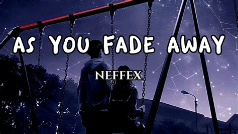 Neffex as you fade away tekst 